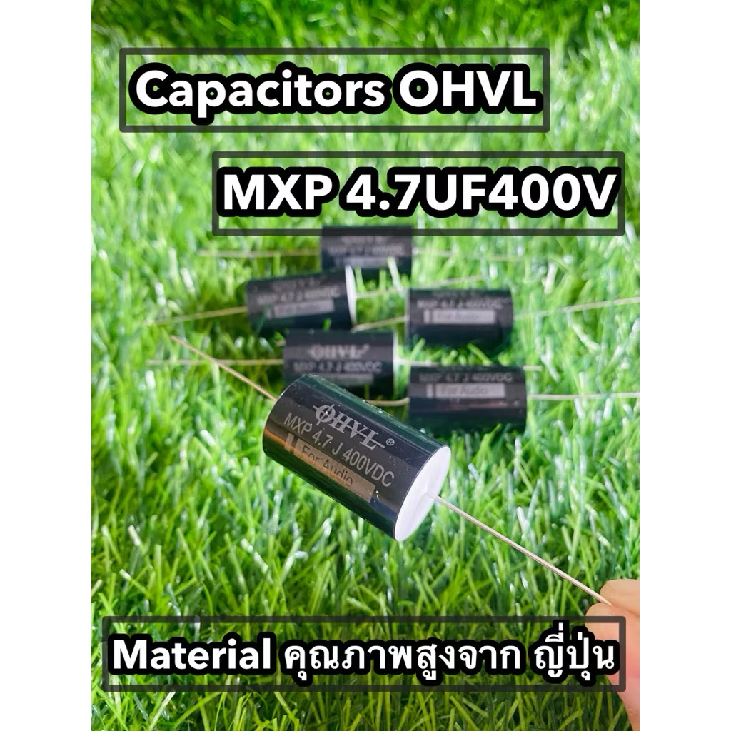 OHVL รุ่น MXP 4.7UF400V C เสียงแหลมเกรด Audio(ราคาต่อชิ้น)