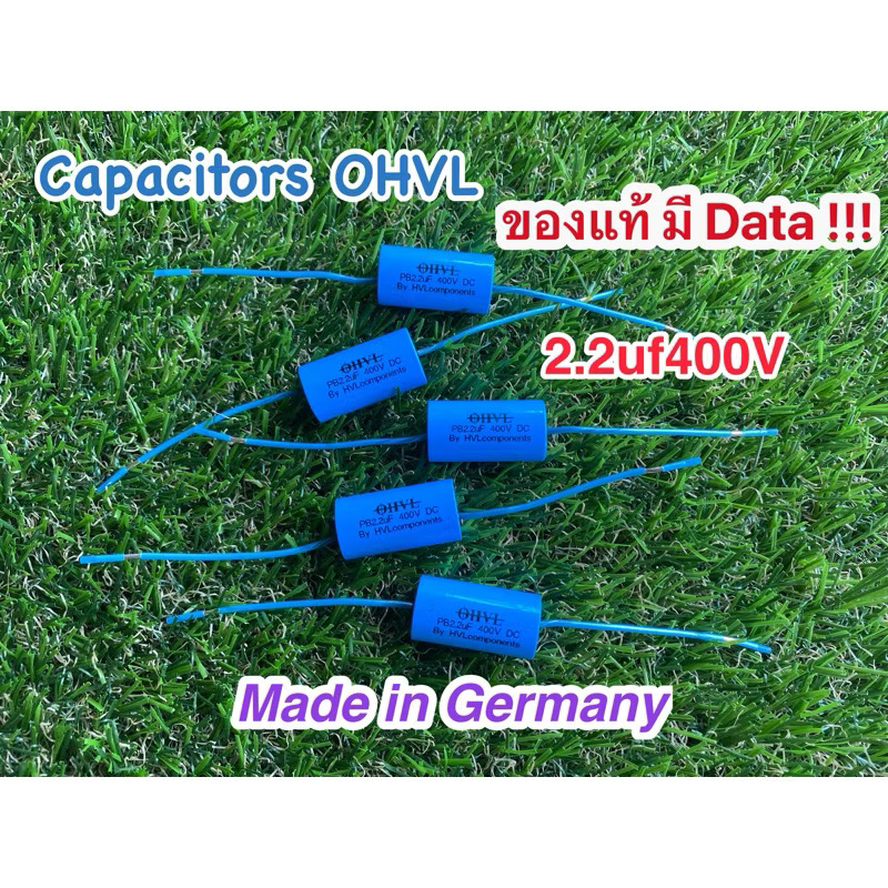 OHVL 2.2uf 400v(สั่ง4ตัวขึ้นแถม2.7uf250V Faco Cap2ตัว ) Cเสียงแหลม made in Germany ขาเป็นลวดเงิน(ราคาต่อชิ้น)
